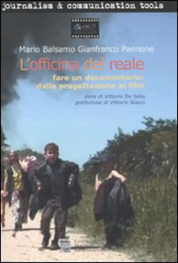 L'officina del reale. Fare un documentario: dalla progettazione al film - Librerie.coop L'officina del reale. Fare un documentario: dalla progettazione al film - Librerie.coop