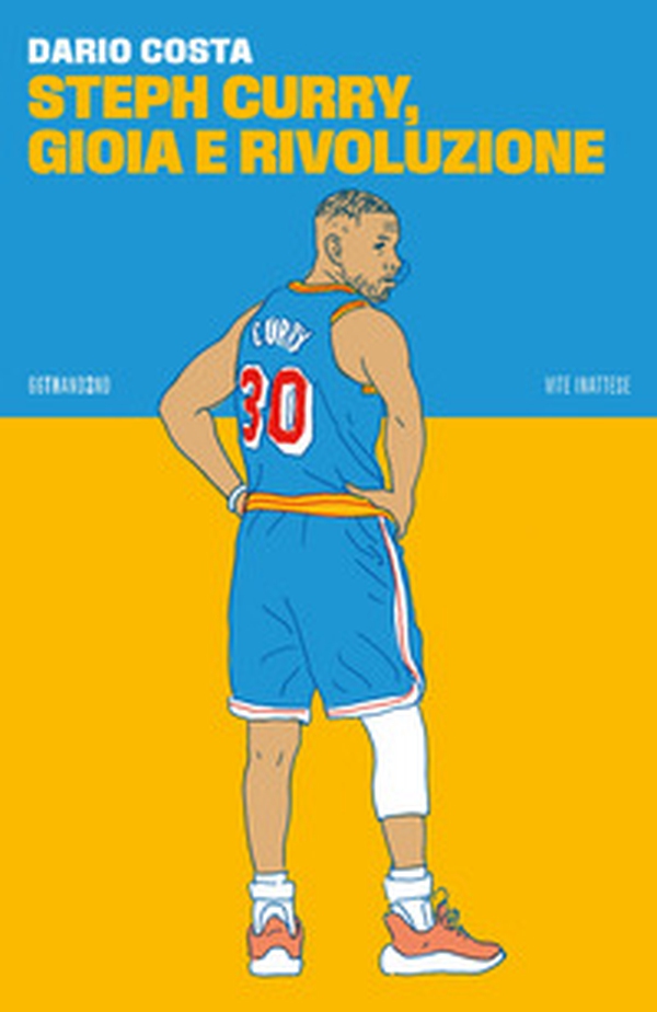 Steph Curry, gioia e rivoluzione - Librerie.coop Steph Curry, gioia e rivoluzione - Librerie.coop