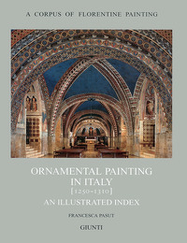 Ornamental painting in Italy (1250-1310) - Librerie.coop Ornamental painting in Italy (1250-1310) - Librerie.coop