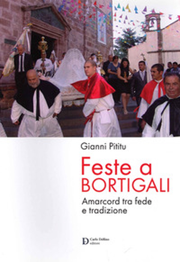Feste a Bortigali. Amarcord tra fede e trazione - Librerie.coop Feste a Bortigali. Amarcord tra fede e trazione - Librerie.coop