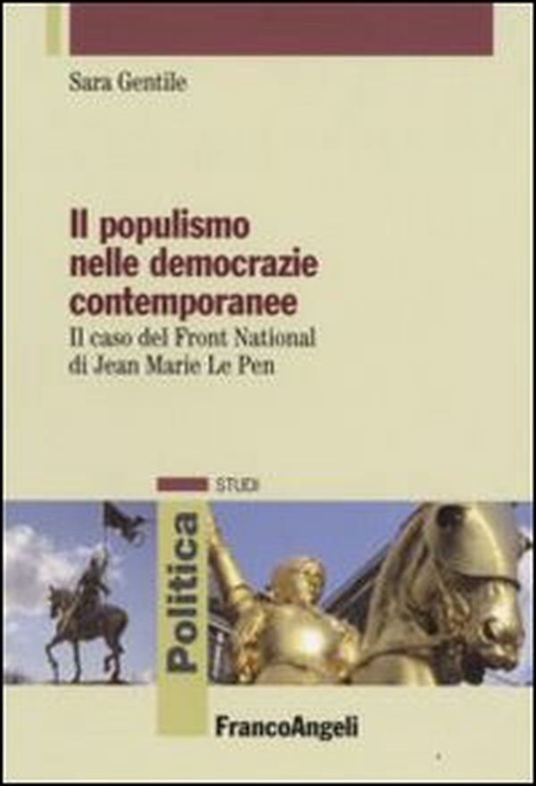 Il populismo nelle democrazie contemporanee. Il caso del Front National di Jean Marie Le Pen - Librerie.coop Il populismo nelle democrazie contemporanee. Il caso del Front National di Jean Marie Le Pen - Librerie.coop