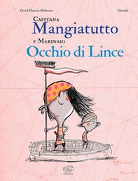 Capitana Mangiatutto e marinaio Occhio di Lince - Librerie.coop