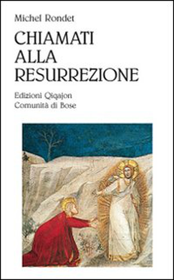 Chiamati alla resurrezione - Librerie.coop Chiamati alla resurrezione - Librerie.coop