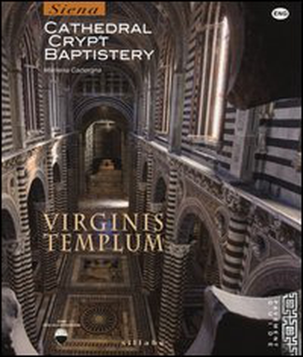 Virginis templum. Siena. Cathedral, crypt, baptistery - Librerie.coop Virginis templum. Siena. Cathedral, crypt, baptistery - Librerie.coop