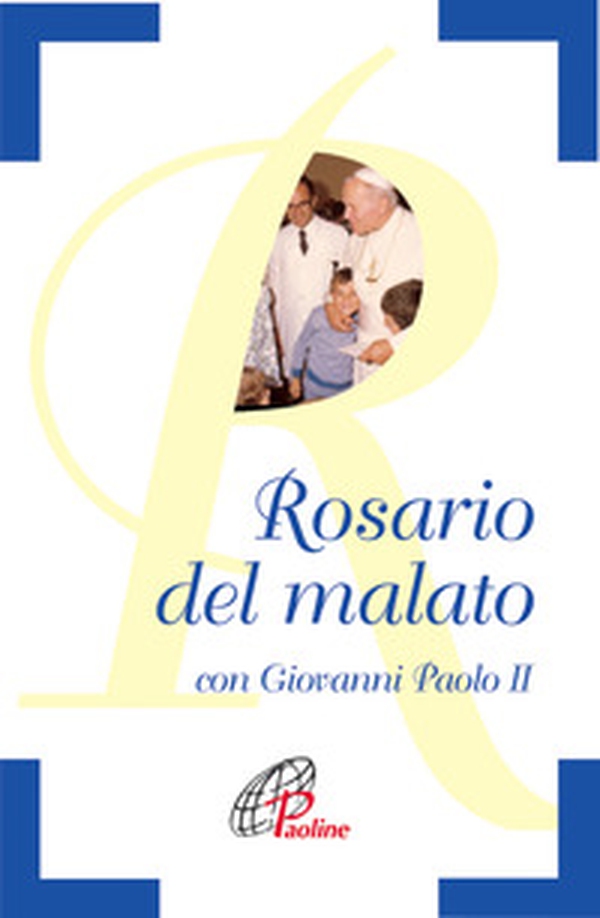 Il Rosario del malato con Giovanni Paolo II - Librerie.coop Il Rosario del malato con Giovanni Paolo II - Librerie.coop