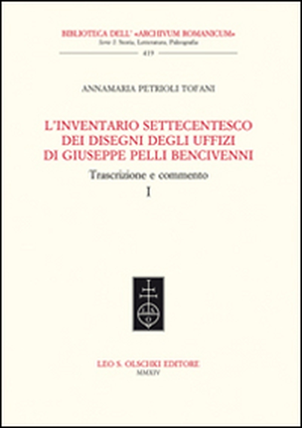 L'inventario settecentesco dei disegni degli Uffizi di Giuseppe Pelli Bencivenni. Trascrizione e commento - Librerie.coop L'inventario settecentesco dei disegni degli Uffizi di Giuseppe Pelli Bencivenni. Trascrizione e commento - Librerie.coop