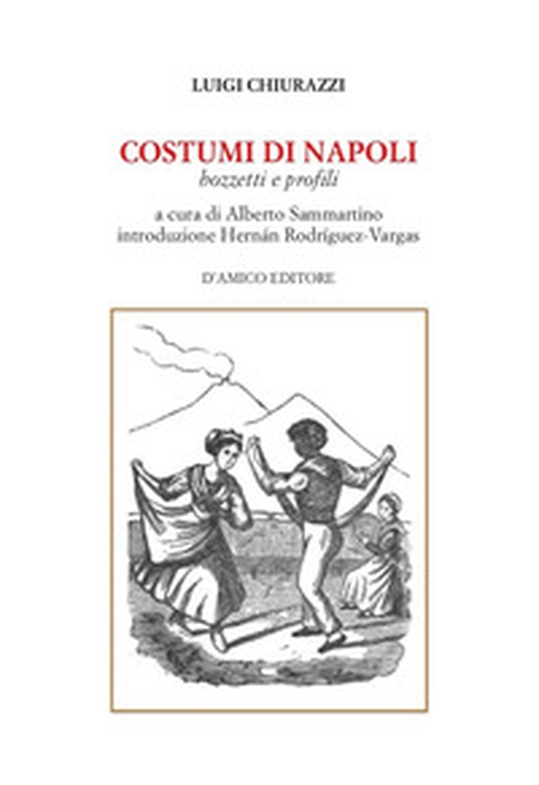 Costumi di Napoli. Bozzetti e profili - Librerie.coop Costumi di Napoli. Bozzetti e profili - Librerie.coop