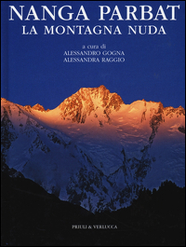 Nanga Parbat. La montagna nuda - Librerie.coop Nanga Parbat. La montagna nuda - Librerie.coop