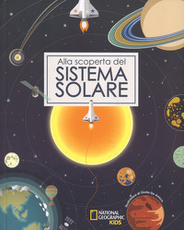 Alla scoperta del sistema solare - Librerie.coop Alla scoperta del sistema solare - Librerie.coop