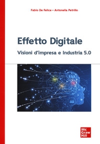 Effetto digitale. Visioni d'impresa e Industria 5.0 - Librerie.coop