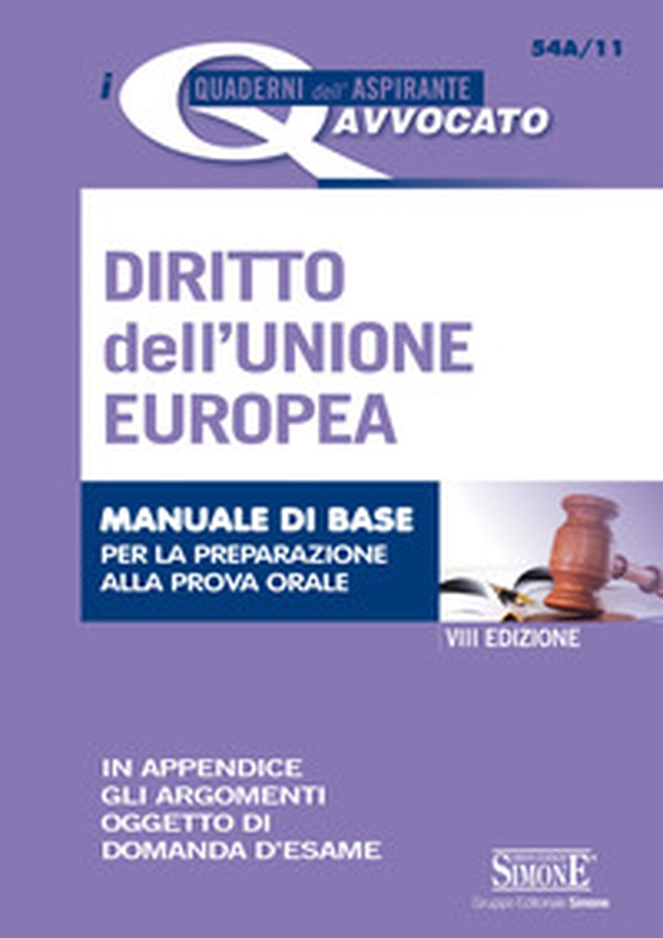 Diritto dell'Unione Europea. Manuale di base per la preparazione alla prova orale - Librerie.coop Diritto dell'Unione Europea. Manuale di base per la preparazione alla prova orale - Librerie.coop