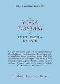 Gli yoga tibetani di corpo, parola e mente - Librerie.coop