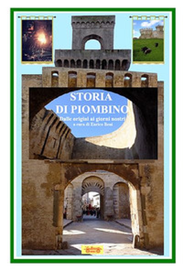 Storia di Piombino. Dalle origini ai giorni nostri - Librerie.coop Storia di Piombino. Dalle origini ai giorni nostri - Librerie.coop