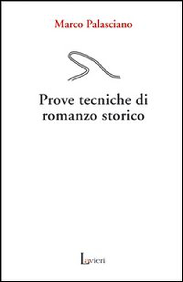 Prove tecniche di romanzo storico - Librerie.coop Prove tecniche di romanzo storico - Librerie.coop