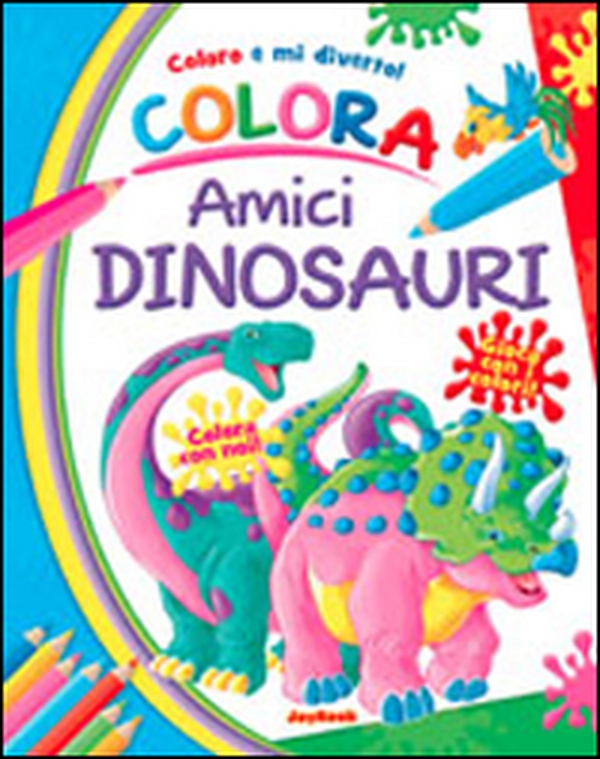 Colora allegri dinosauri - Librerie.coop Colora allegri dinosauri - Librerie.coop