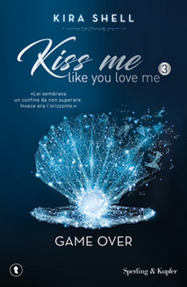 Game Over. Kiss me like you love me. Ediz. italiana - Vol. 3 - Librerie.coop Game Over. Kiss me like you love me. Ediz. italiana - Vol. 3 - Librerie.coop
