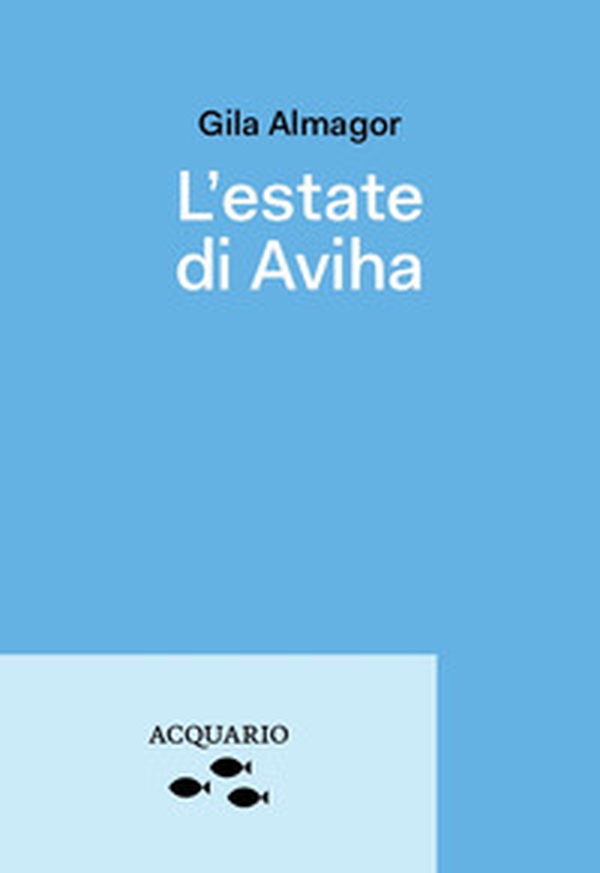 L'estate di Avihae. Una bambina dal nome strano - Librerie.coop L'estate di Avihae. Una bambina dal nome strano - Librerie.coop