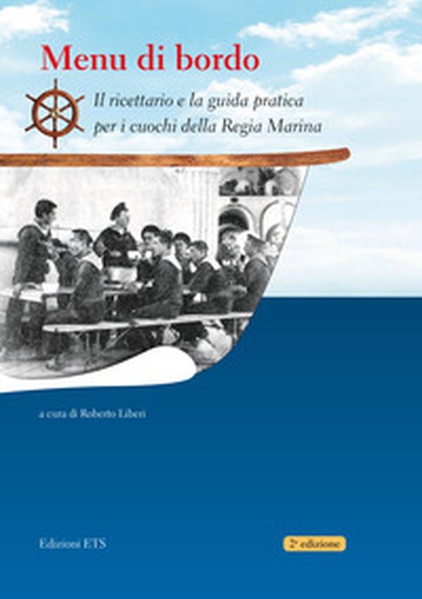 Menu di bordo. Il ricettario e la guida pratica per i cuochi della Regia Marina - Librerie.coop Menu di bordo. Il ricettario e la guida pratica per i cuochi della Regia Marina - Librerie.coop