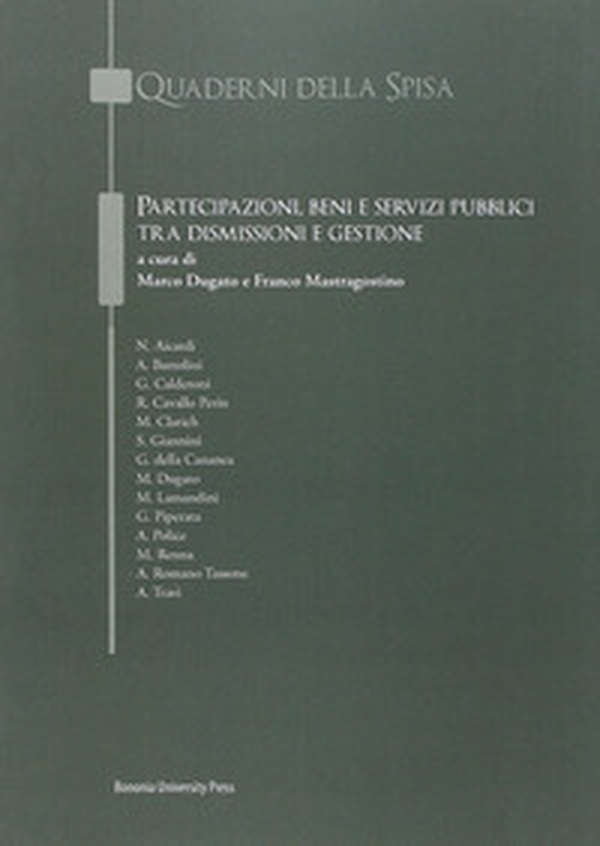 Partecipazioni, beni e servizi pubblici tra dismissione e gestione - Librerie.coop Partecipazioni, beni e servizi pubblici tra dismissione e gestione - Librerie.coop