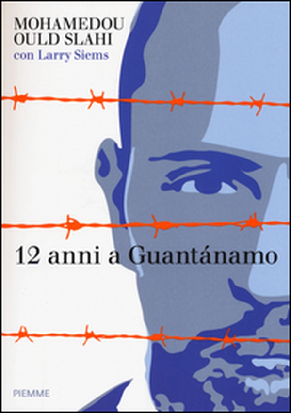 12 anni a Guantánamo - Librerie.coop 12 anni a Guantánamo - Librerie.coop