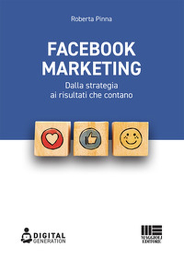 Facebook marketing. Dalla strategia ai risultati che contano - Librerie.coop Facebook marketing. Dalla strategia ai risultati che contano - Librerie.coop