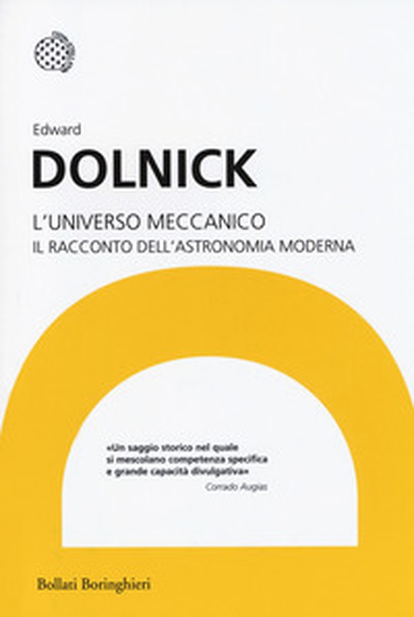 L'universo meccanico. Il racconto dell'astronomia moderna - Librerie.coop L'universo meccanico. Il racconto dell'astronomia moderna - Librerie.coop