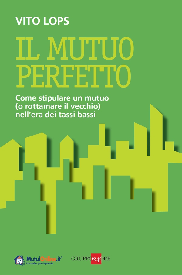 Il mutuo perfetto - Librerie.coop Il mutuo perfetto - Librerie.coop