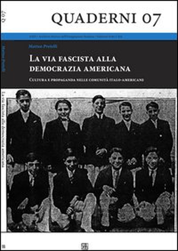 La via fascista alla democrazia americana. Cultura e propaganda nelle comunità italo-americane - Librerie.coop La via fascista alla democrazia americana. Cultura e propaganda nelle comunità italo-americane - Librerie.coop