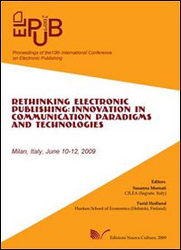 ElPub 2009. Proceedings of the 13th International Conference on Electronic Publishing (Milan, 10-12 june 2009) - Librerie.coop ElPub 2009. Proceedings of the 13th International Conference on Electronic Publishing (Milan, 10-12 june 2009) - Librerie.coop