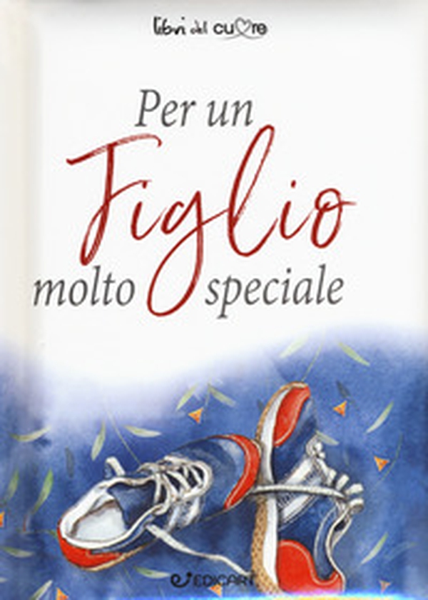 Per un figlio molto speciale - Librerie.coop Per un figlio molto speciale - Librerie.coop