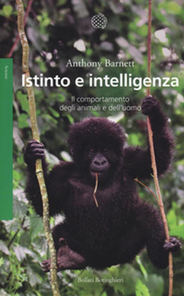 Istinto e intelligenza. Il comportamento degli animali e dell'uomo - Librerie.coop Istinto e intelligenza. Il comportamento degli animali e dell'uomo - Librerie.coop