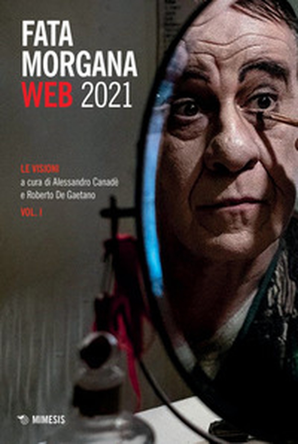 Fata Morgana Web 2021 - Vol. 1 - Librerie.coop Fata Morgana Web 2021 - Vol. 1 - Librerie.coop