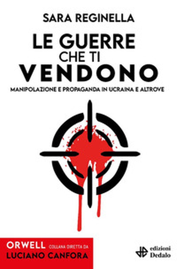 Le guerre che ti vendono. Manipolazione e propaganda in Ucraina e altrove - Librerie.coop Le guerre che ti vendono. Manipolazione e propaganda in Ucraina e altrove - Librerie.coop