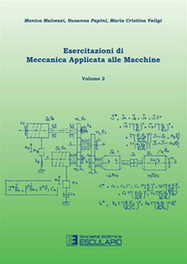 Esercitazioni di meccanica applicata alle macchine - Vol. 2 - Librerie.coop Esercitazioni di meccanica applicata alle macchine - Vol. 2 - Librerie.coop
