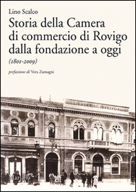 Storia della Camera di commercio di Rovigo dalla fondazione a oggi (1801-2009) - Librerie.coop