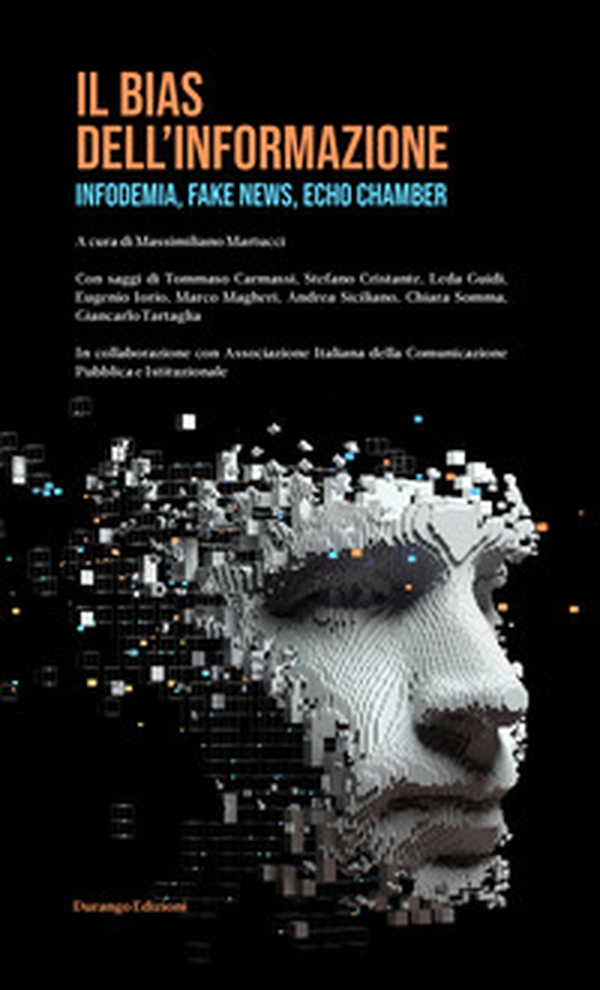 Il bias dell'informazione. Infodemia, fake news, echo chamber - Librerie.coop Il bias dell'informazione. Infodemia, fake news, echo chamber - Librerie.coop