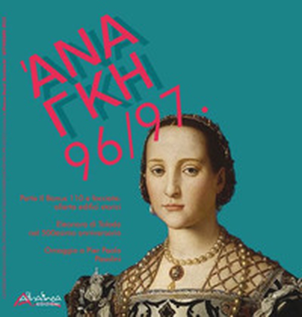 'Ananke. Quadrimestrale di cultura, storia e tecniche della conservazione per il progetto - Vol. 96-97 - Librerie.coop 'Ananke. Quadrimestrale di cultura, storia e tecniche della conservazione per il progetto - Vol. 96-97 - Librerie.coop
