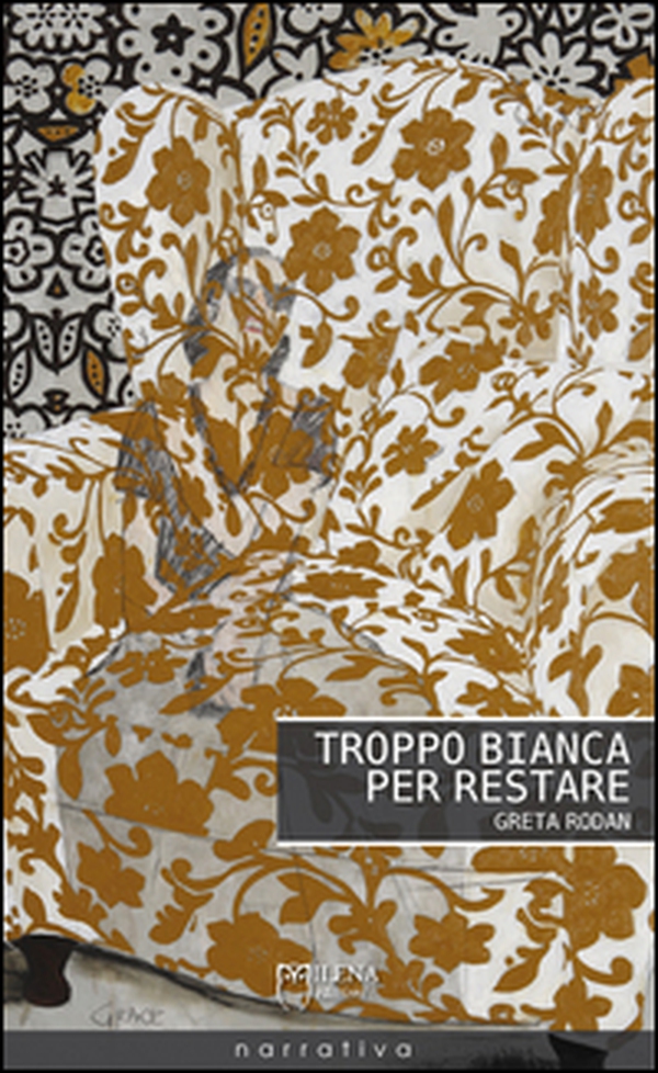 Troppo bianca per restare - Librerie.coop Troppo bianca per restare - Librerie.coop