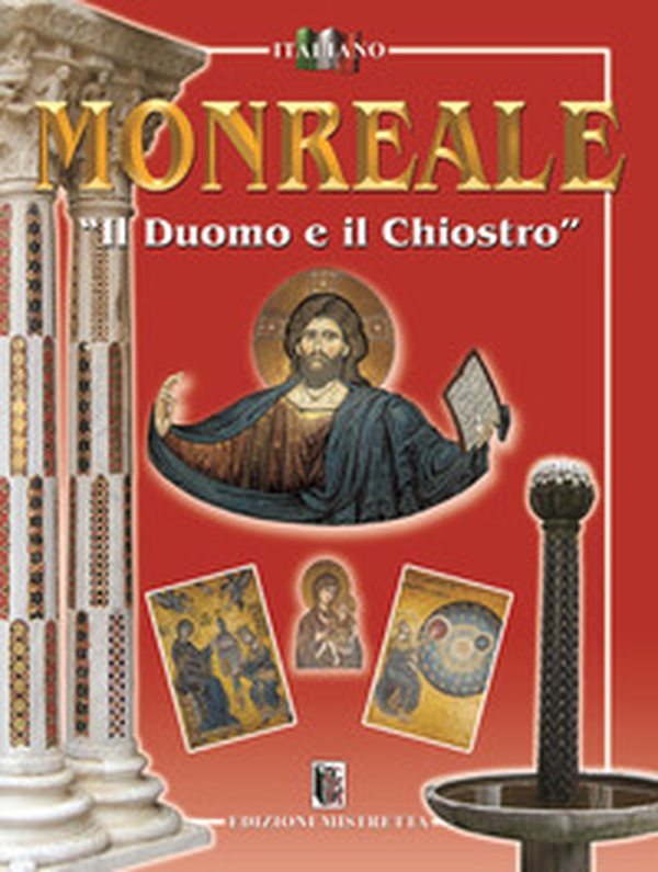 Monreale. «Il Duomo e il chiostro» - Librerie.coop Monreale. «Il Duomo e il chiostro» - Librerie.coop