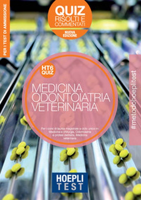 Hoepli Test. Medicina, Odontoiatria, Veterinaria. Quiz risolti e commentati. Per i test di ammissione all'università - Librerie.coop Hoepli Test. Medicina, Odontoiatria, Veterinaria. Quiz risolti e commentati. Per i test di ammissione all'università - Librerie.coop