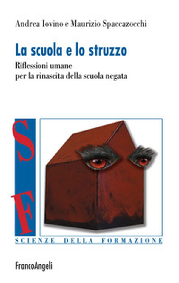 La scuola e lo struzzo. Riflessioni umane per la rinascita della scuola negata - Librerie.coop La scuola e lo struzzo. Riflessioni umane per la rinascita della scuola negata - Librerie.coop