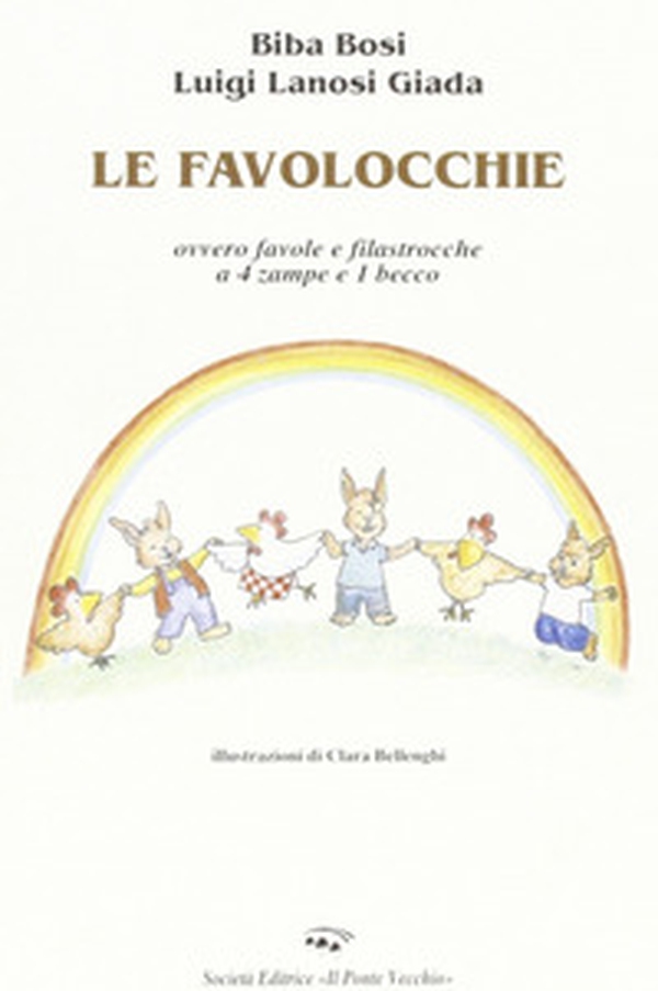 Le favolocchie. Ovvero favole e filastrocche a 4 zampe e 1 becco - Librerie.coop Le favolocchie. Ovvero favole e filastrocche a 4 zampe e 1 becco - Librerie.coop