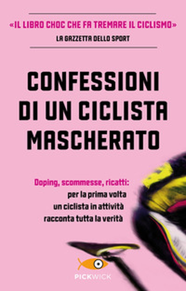 Confessioni di un ciclista mascherato - Librerie.coop Confessioni di un ciclista mascherato - Librerie.coop