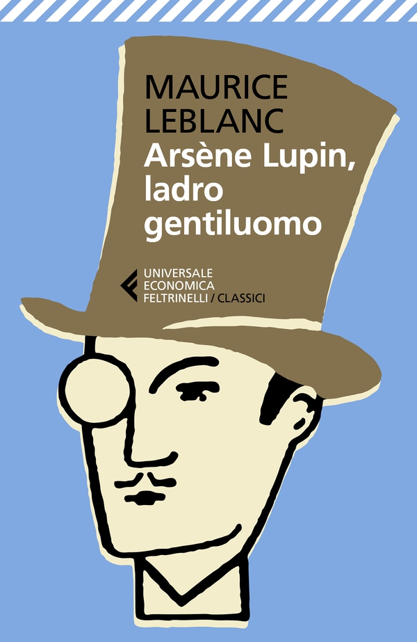Arsène Lupin, ladro gentiluomo - Librerie.coop Arsène Lupin, ladro gentiluomo - Librerie.coop