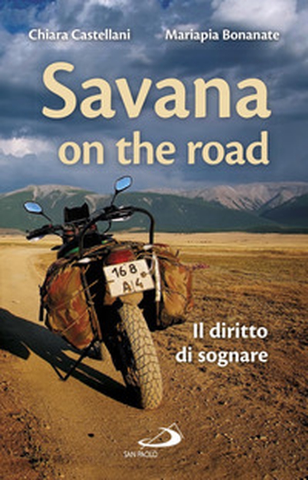 Savana on the road. Il diritto di sognare - Librerie.coop Savana on the road. Il diritto di sognare - Librerie.coop