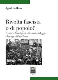 Rivolta fascista o di popolo? I partiti politici di fronte alla rivolta di Reggio e la strage di Gioia Tauro - Librerie.coop