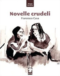 Novelle crudeli - Librerie.coop