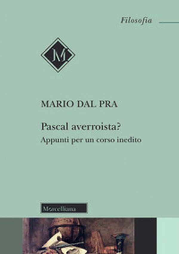 Pascal avveroista? Appunti per un corso inedito - Librerie.coop Pascal avveroista? Appunti per un corso inedito - Librerie.coop