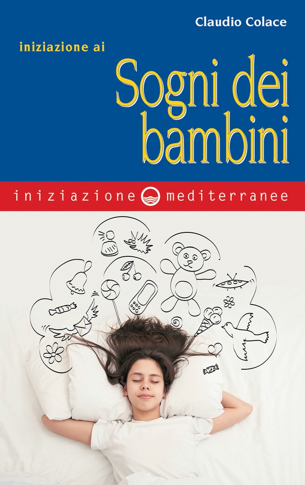 Iniziazione ai sogni dei bambini - Librerie.coop Iniziazione ai sogni dei bambini - Librerie.coop