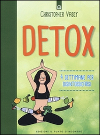 Detox. 4 settimane per disintossicarsi - Librerie.coop